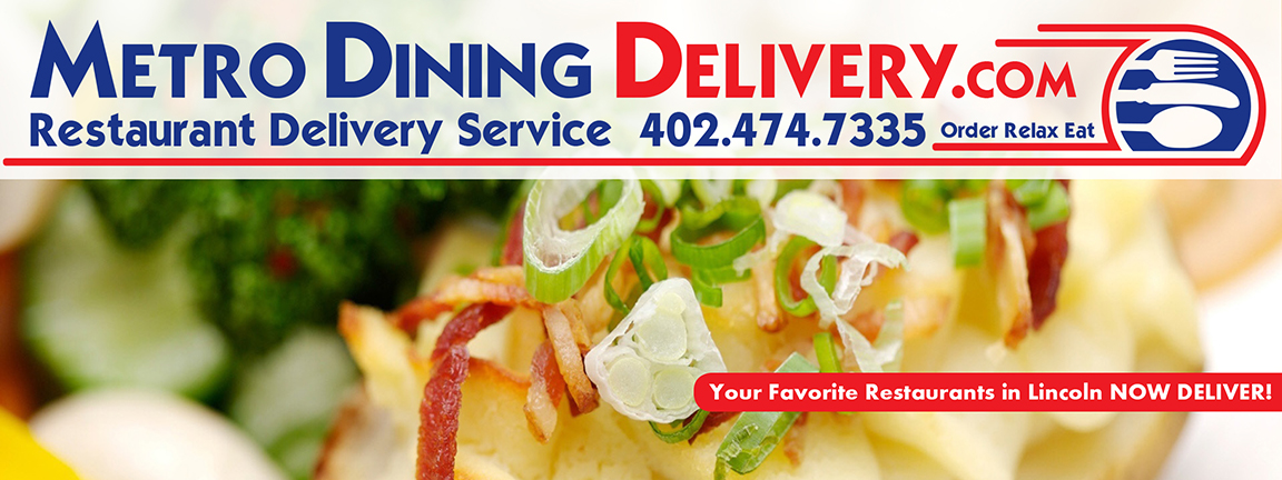 All of your favorite restaurants in Lincoln Now Deliver! Just call Metro Dining Delivery at 402-474-7335 and you have your food fast and at a rate that won't break your wallet! Order-Relax-Eat with Metro Dining Delivery
