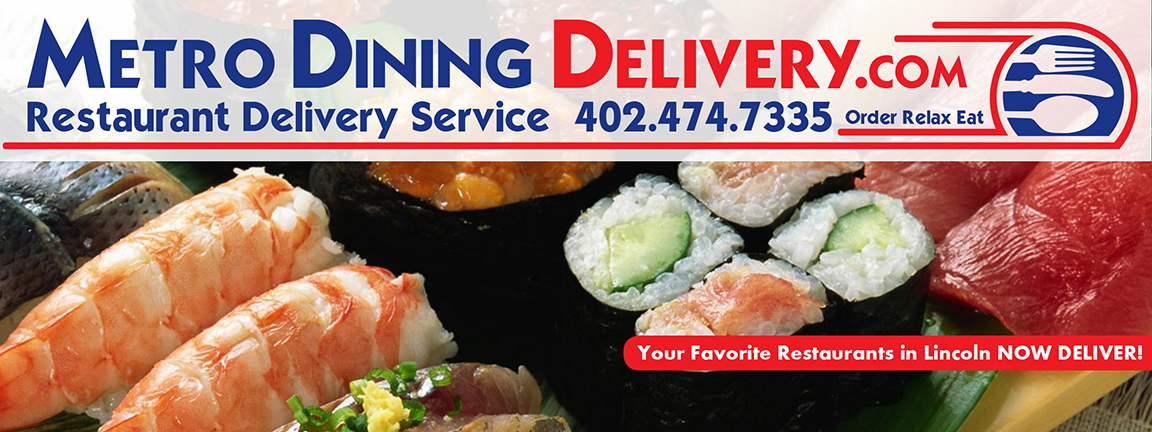 All of your favorite restaurants in Lincoln Now Deliver! Just call Metro Dining Delivery at 402-474-7335 and you have your food fast and at a rate that won't break your wallet! Order-Relax-Eat with Metro Dining Delivery